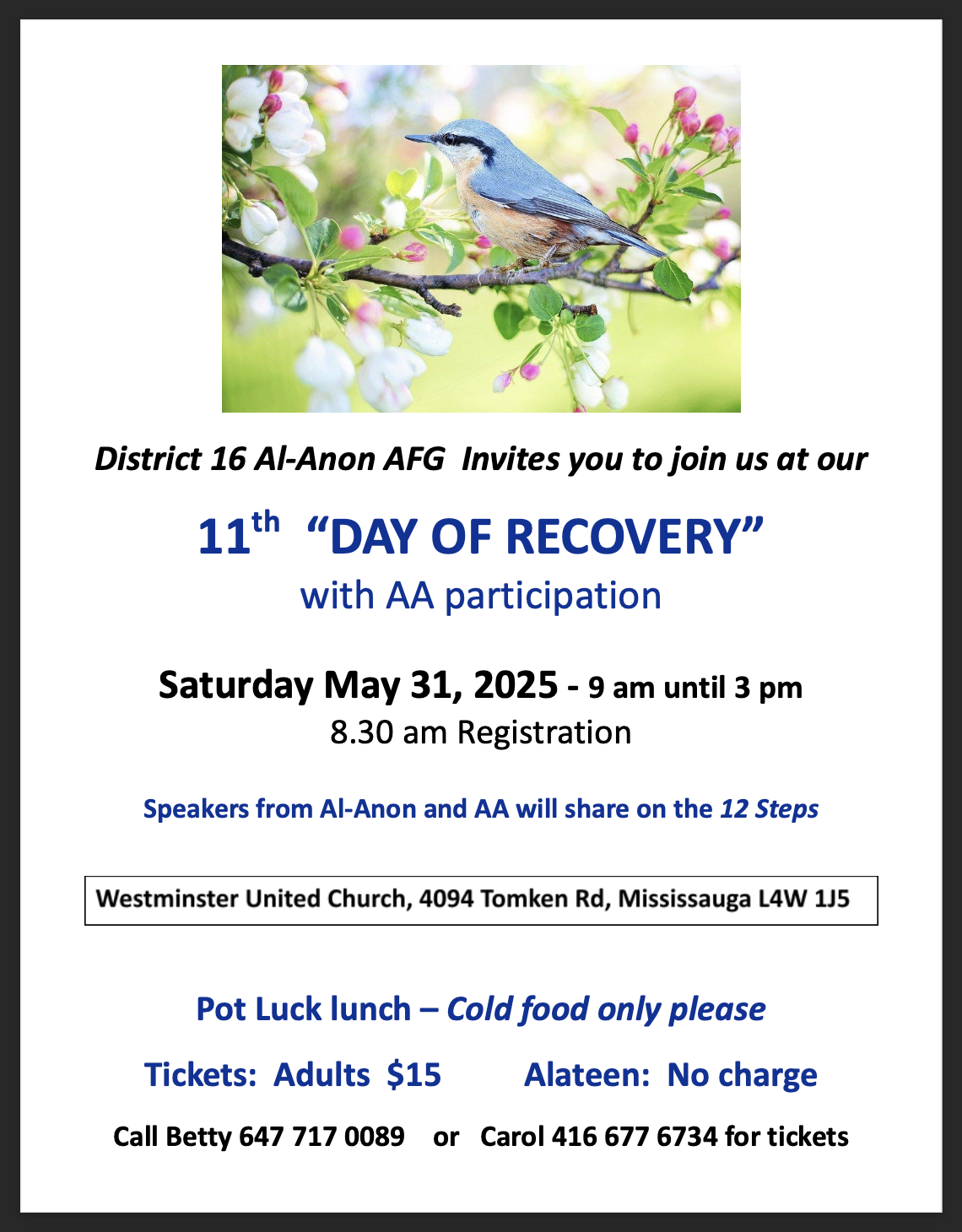 District 16 Day of recovery: Al-Anon: AA Participation: May 31: Speakers from Al-Anon and AA: Pot luck Lunch - cold food only please: tickets $15: Alateen no charge